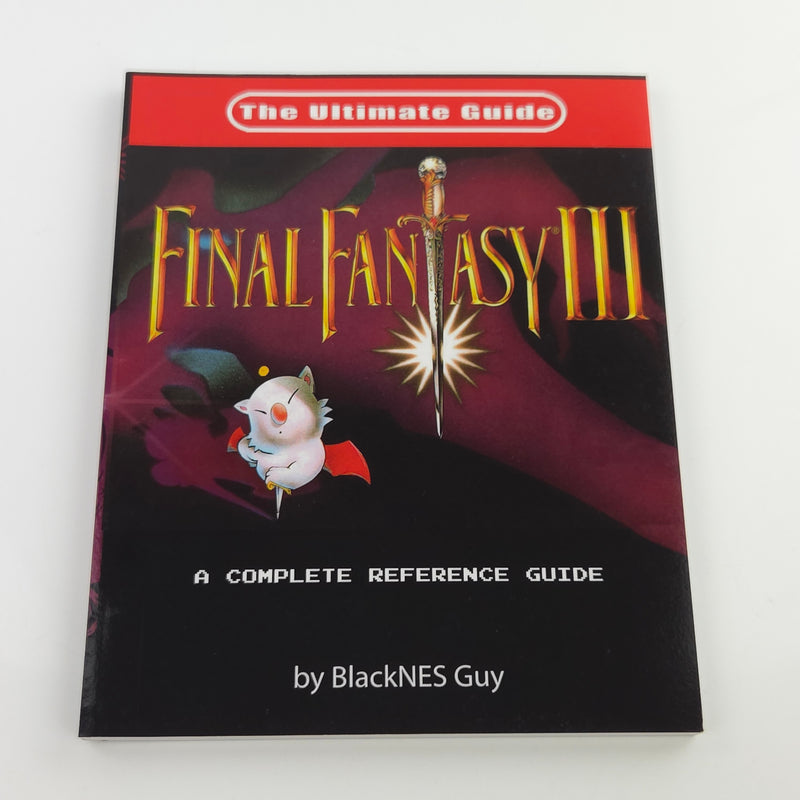 Final Fantasy III - The Ultimate Guide By the BlackNES Guy / SNES Lösungsbuch