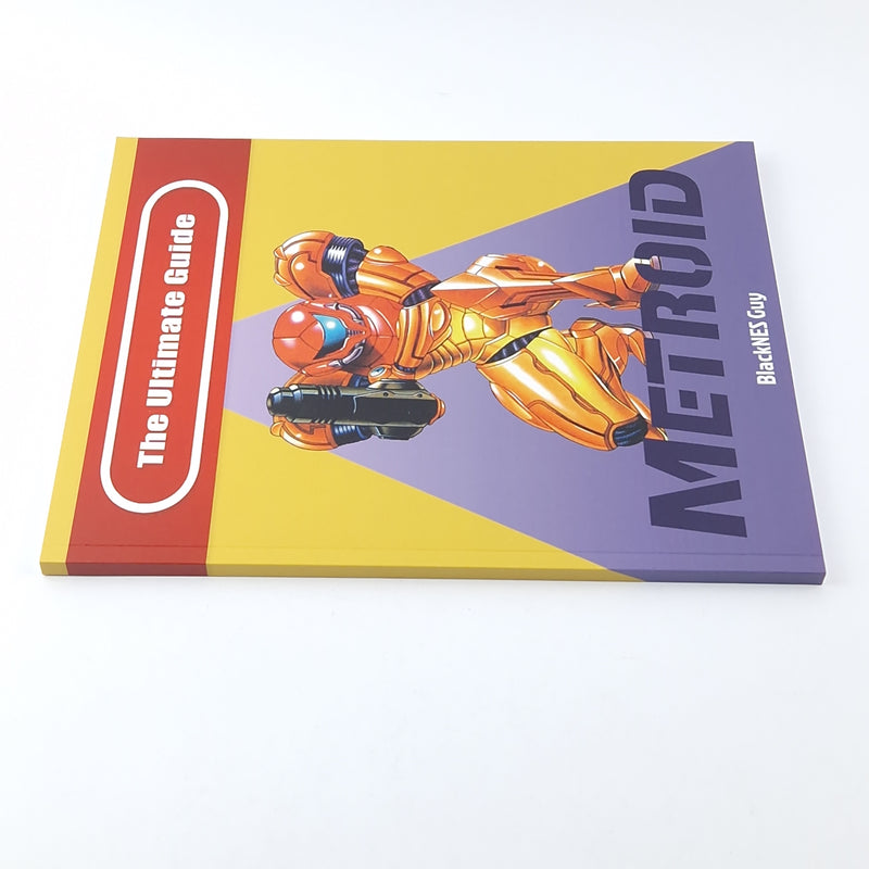 The Ultimate Guide : Metroid by BlackNES Guy - Lösungsbuch - Berater